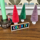 COLOR TV Sign Ornament with painted lettering